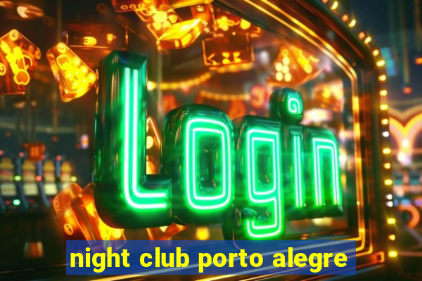 night club porto alegre